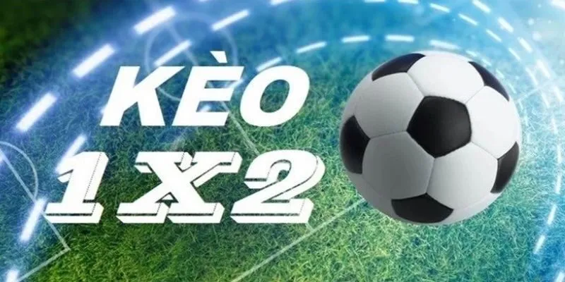Chia sẻ cẩm nang để chinh phục kèo 1x2 hiệu quả