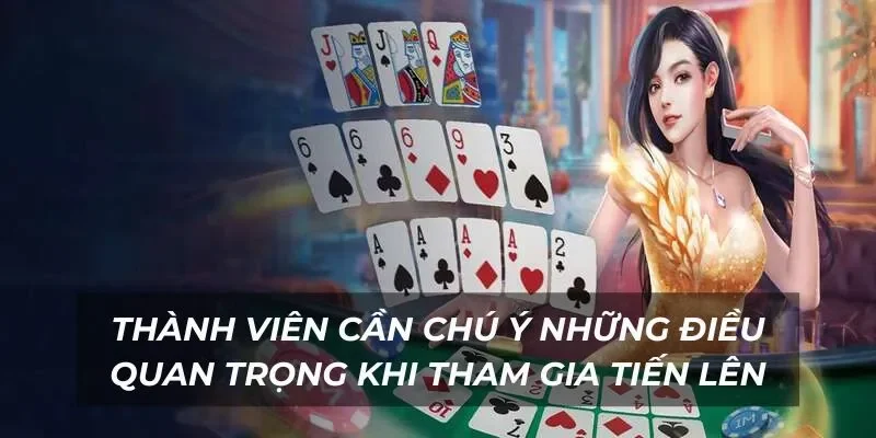 Những lưu ý trong cách chơi bài tiến lên luôn thắng
